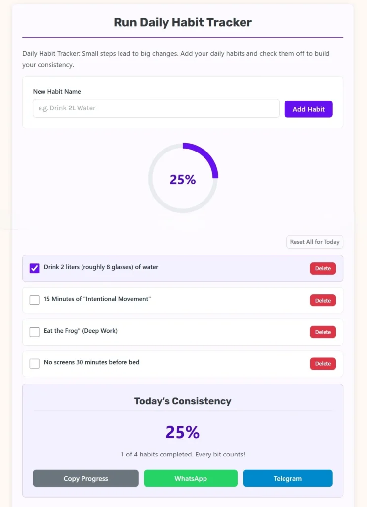 Daily Habit Tracker Small steps lead to big changes. Add your daily habits and check them off to build your consistency.
